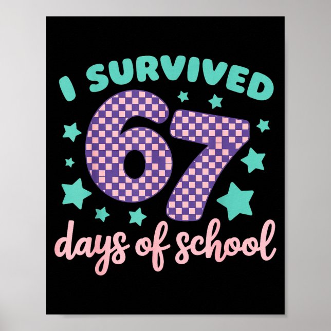 I Survived 67 Days Of School Varwave 6-7  Poster (Framsidan)