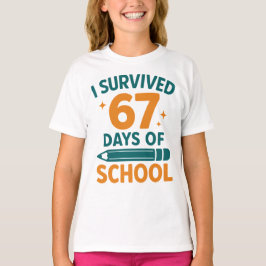 I Survived 67 Days School Funny Meme T Shirt