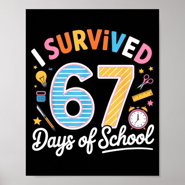 I Survived 67 Days School Funny Six Seven Meme Tea Poster (Framsidan)