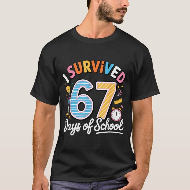 I Survived 67 Days School Funny Six Seven Meme Tea T Shirt (Framsida)
