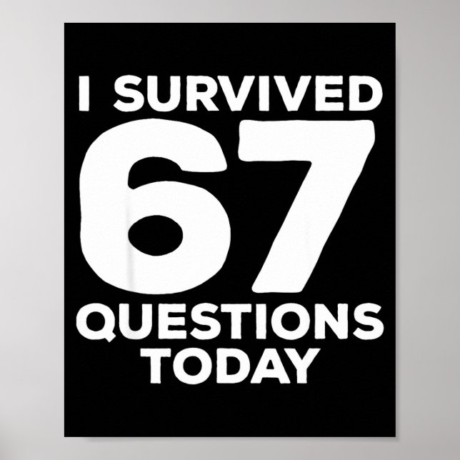 I Survived 67 Questions Today Funny Teacher Six Se Poster (Framsidan)