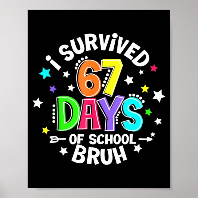 I Survived 67 Six Seven Days Of School Bruh Teache Poster (Framsidan)