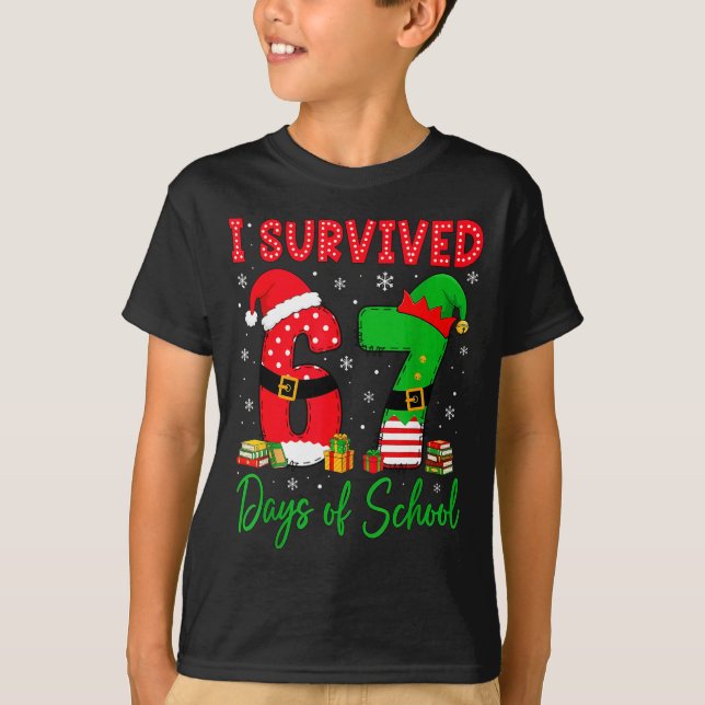 I Survived 67 Six Seven Days Of School Teacher Chr T Shirt (Framsida)