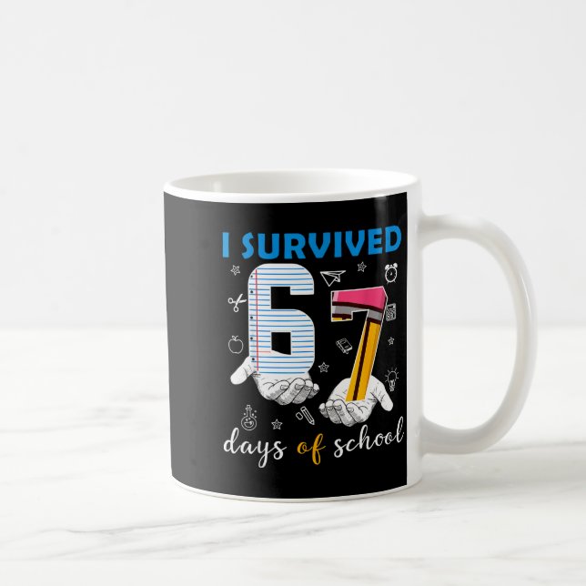 I Survived 67 Six Seven Days Of School Teacher Han Kaffemugg (Höger)
