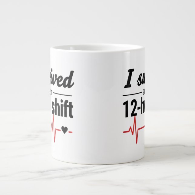 I Survived Another 12-Hour Shift Nurse Coffee Mug  Jumbo Mugg (Framsidan)
