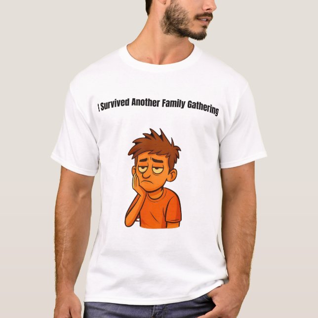 I Survived Another Family Gathering T Shirt (Framsida)