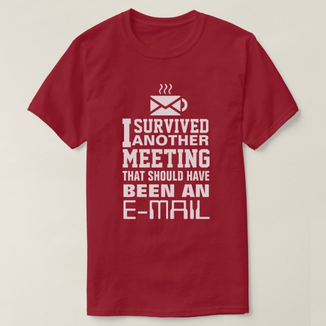 I survived another meeting Tee (Design framsida)