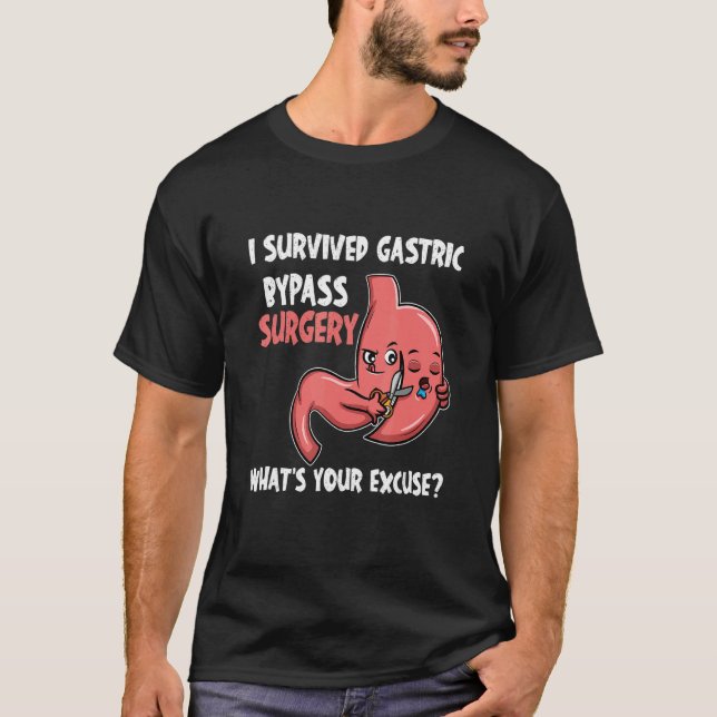 I Survived Gastric Bypass Surgery Whatu2019s your  T Shirt (Framsida)