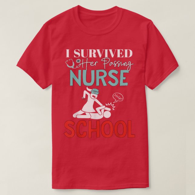 I Survived Her Passing Nursing School Graduation  T Shirt (Design framsida)