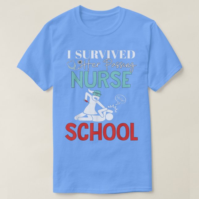I Survived Her Passing Nursing School Graduation  T Shirt (Design framsida)