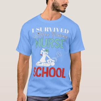 I Survived Her Passing Nursing School Graduation T Shirt