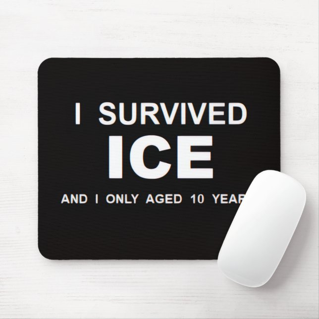 I Survived ICE  Musmatta (Med mus)