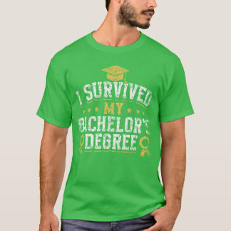 I Survived My Bachelors Degree Party Bachelor Grad T Shirt