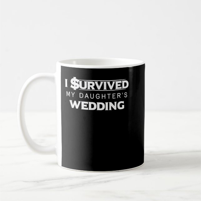 I survived My Daughter's Wedding Funny Dad Kaffemugg (Vänster)