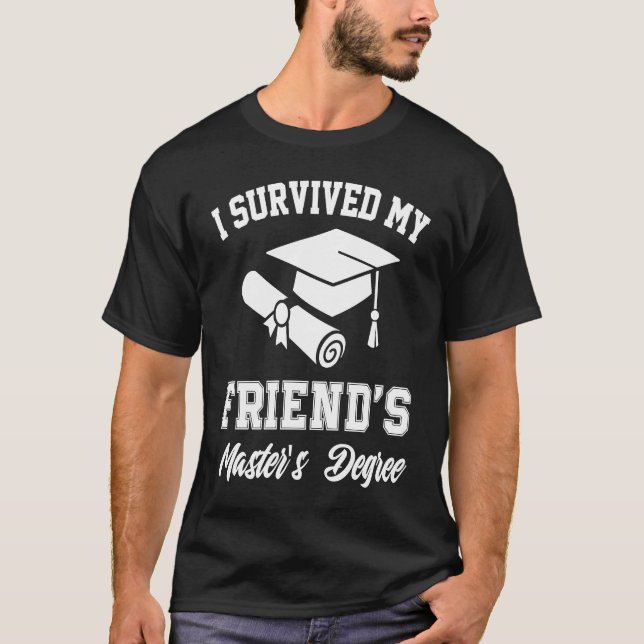 i survived my friends masters degree graduation gr t shirt (Framsida)