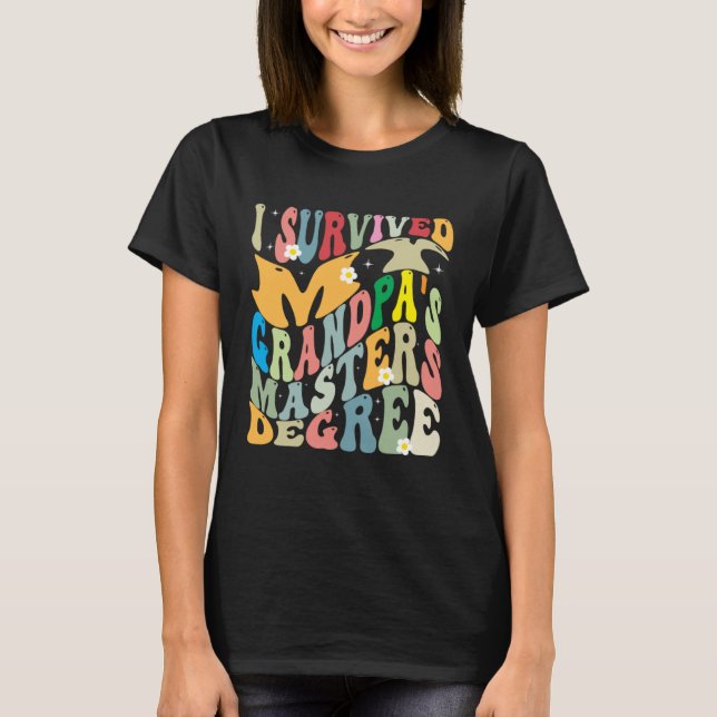 I Survived My Grandpa s Masters Degree Groovy Grad T Shirt (Framsida)