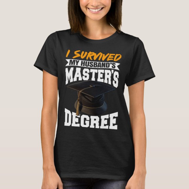 I Survived My Husband s Masters Degree Diploma gra T Shirt (Framsida)