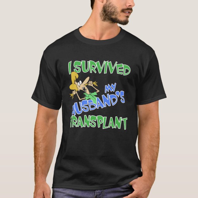 I Survived My Husband s Transplant Wife Caregiver T Shirt (Framsida)