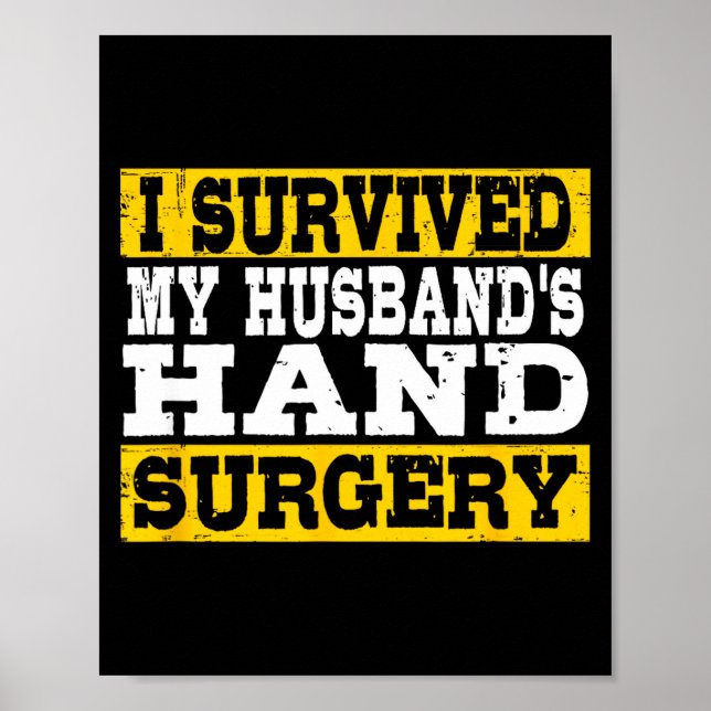I Survived My Husband's Hand Surgery Funny Recover Poster (Framsidan)