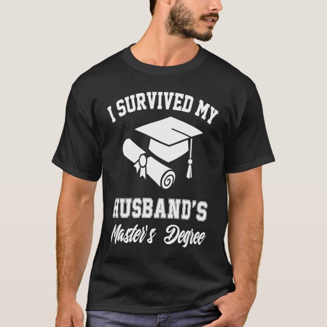 i survived my husbands masters degree graduate gra t shirt (Framsida)