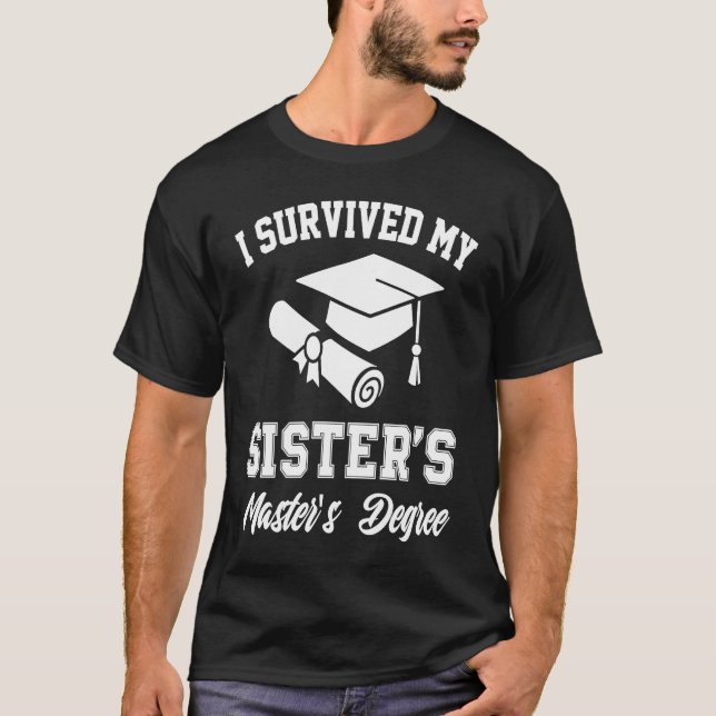 i survived my sister masters graduation graduate m t shirt (Framsida)