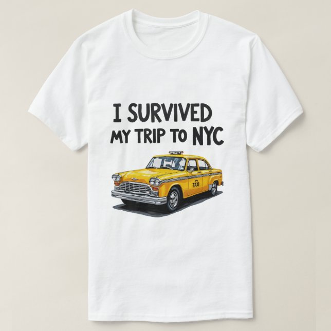 I Survived My Trip To NYC Taxi Graphic Funny T Shirt (Design framsida)