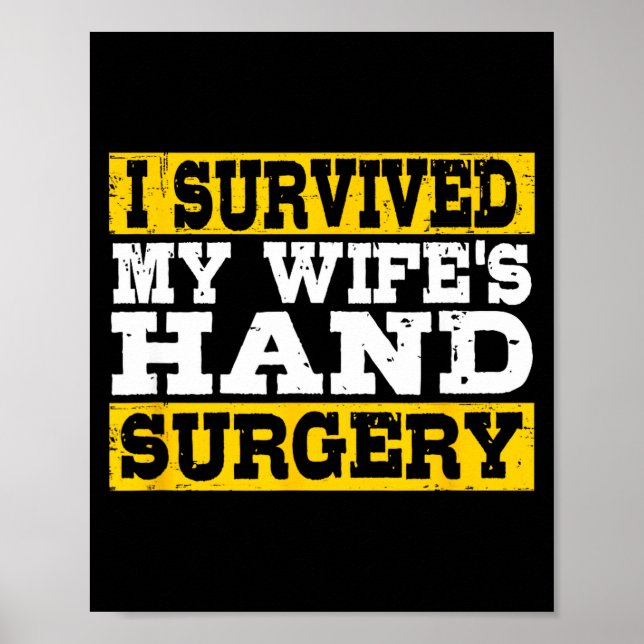 I Survived My Wife's Hand Surgery Funny Recovery  Poster (Framsidan)