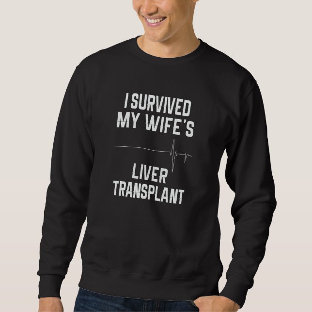 I Survived My Wife's Liver Transplant Lång Ärmad Tröja (Framsida)