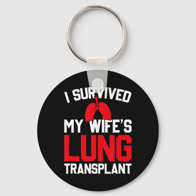 I Survived My Wife's Lung Transplant, New Lung  Nyckelring (Framsida)