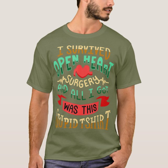 I Survived Open Heart Surgery Funny Recovery T Shirt (Framsida)