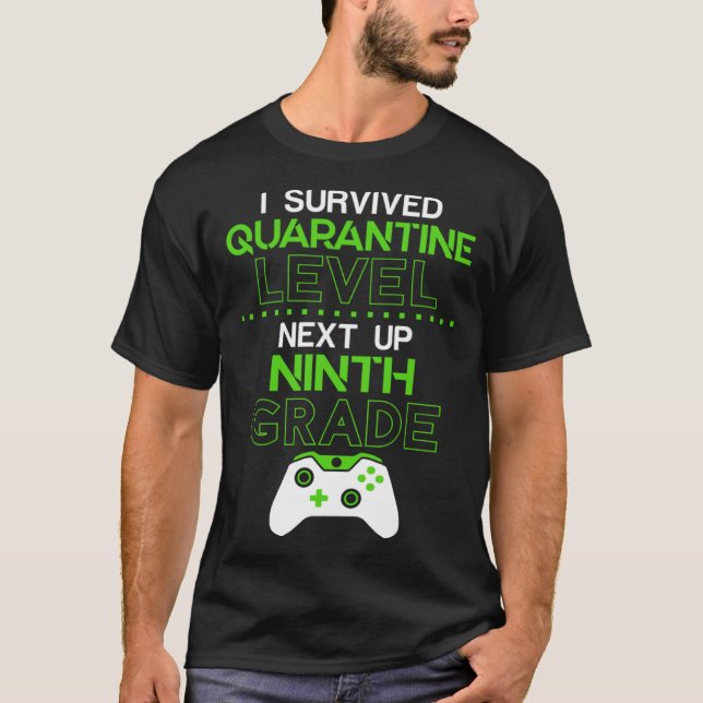 I survived quarantine level next up NINTH GRADE ga T Shirt (Framsida)