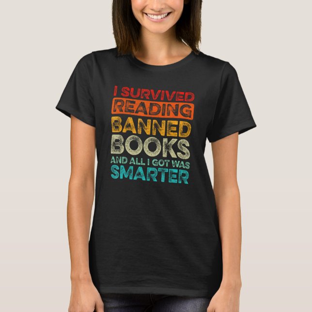 I Survived Reading Banned Books And All I Got Was  T Shirt (Framsida)
