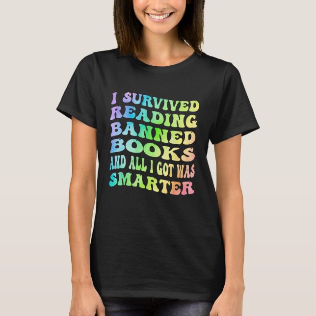 I Survived Reading Banned Books And All I Got Was  T Shirt (Framsida)