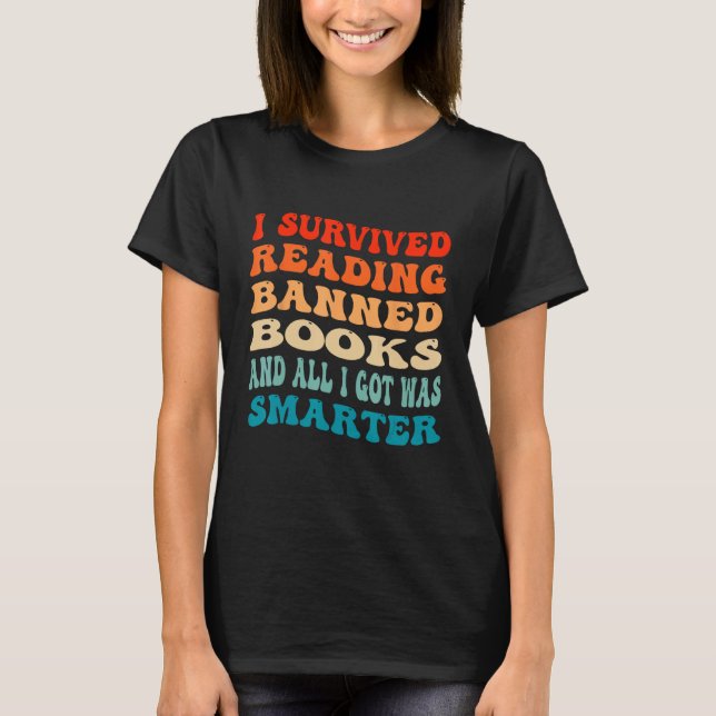I Survived Reading Banned Books And All I Got Was  T Shirt (Framsida)