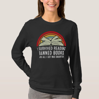 I Survived Reading Banned Books And All I Got Was  T Shirt
