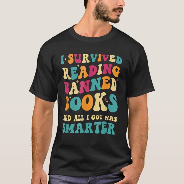 I Survived Reading Banned Books And All I Got Was  T Shirt (Framsida)