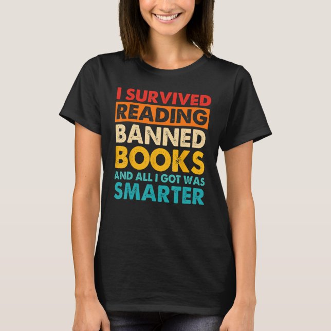 I Survived Reading Banned Books And All I Got Was  T Shirt (Framsida)