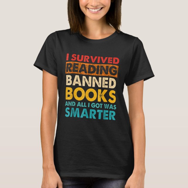 I Survived Reading Banned Books And All I Got Was  T Shirt (Framsida)