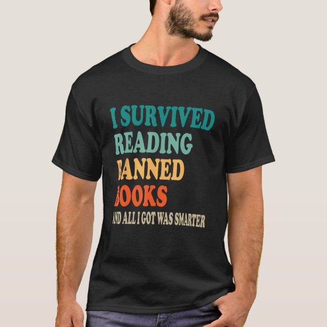 I Survived Reading Banned Books And All I Got Was  T Shirt (Framsida)