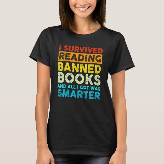 I Survived Reading Banned Books And All I Got Was  T Shirt (Framsida)