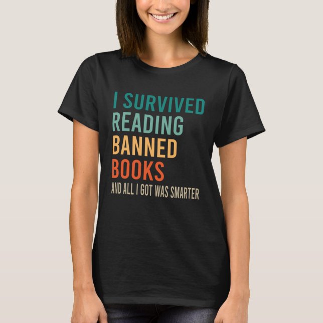 I Survived Reading Banned Books Book Bookaholic T Shirt (Framsida)