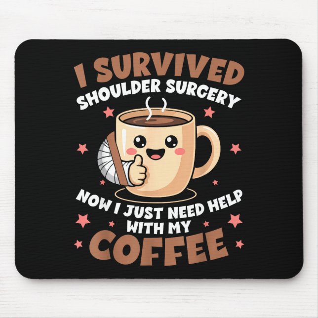 I Survived Shoulder Surgery Funny Coffee Lover Men Musmatta (Framsidan)