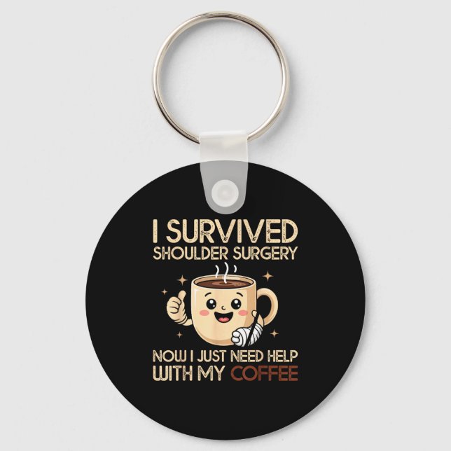 I Survived Shoulder Surgery Funny Coffee Lover Men Nyckelring (Framsida)