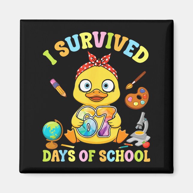 I Survived Six Seven Days Of School Cute Duck Stud Magnet (Framsidan)