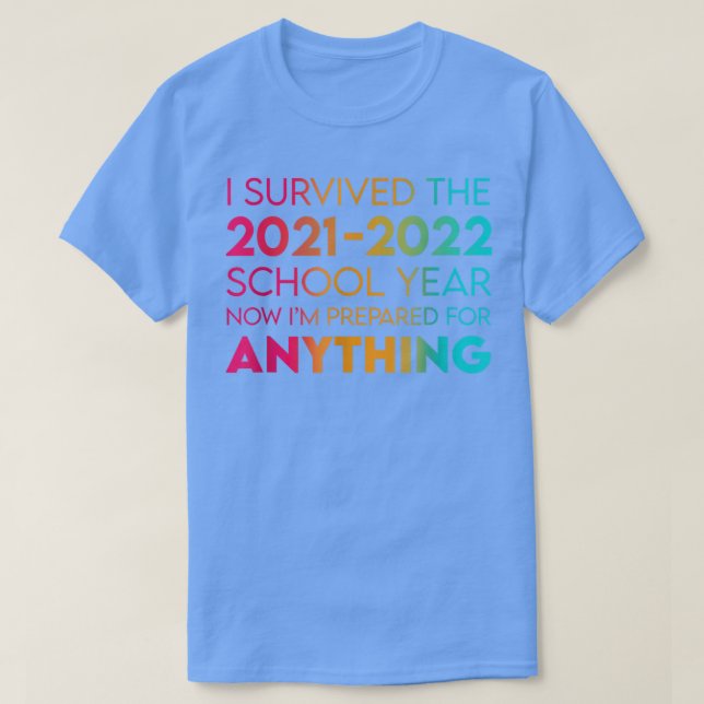 I survived the 2021 - 2022 school year  t shirt (Design framsida)