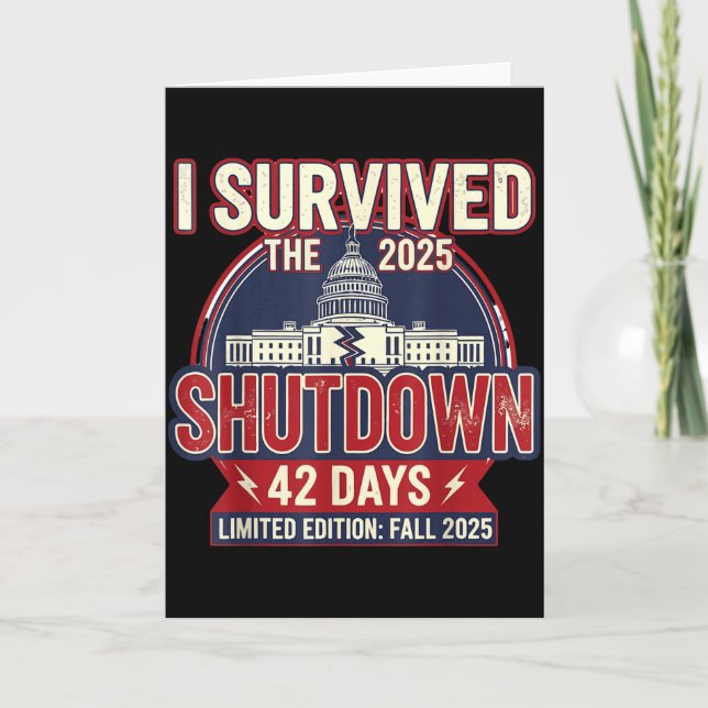 I Survived The 2025 Shutdown Funny Litical Quote  Kort (Framsida)