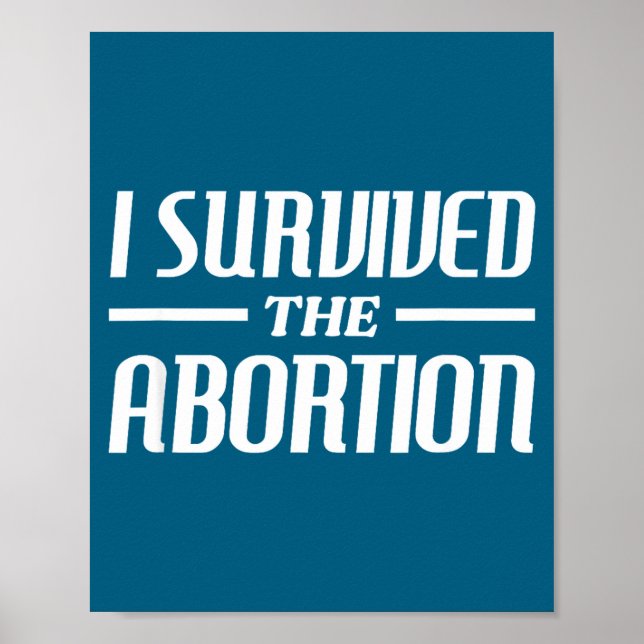 I Survived The Abortion Funny Sarcastic Quotes  Poster (Framsidan)