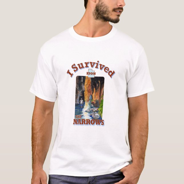 I Survived The Narrows Hike, Zion National Park T Shirt (Framsida)