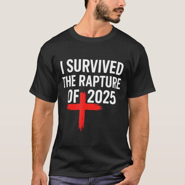 I Survived The Rapture Of 2025  T Shirt (Framsida)