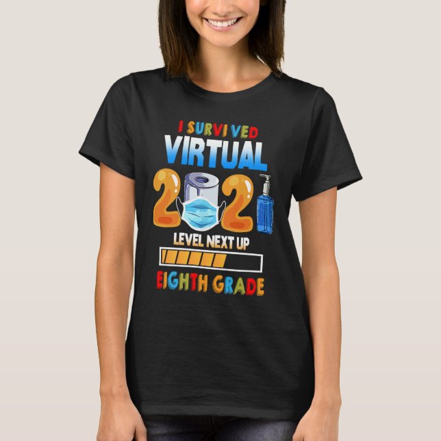 I Survived Virtual 7th Grade 2020 2021 Level Up to T Shirt (Framsida)